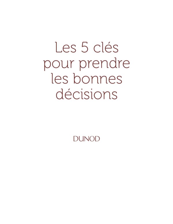 Cover of Les 5 clés pour prendre les bonnes décisions