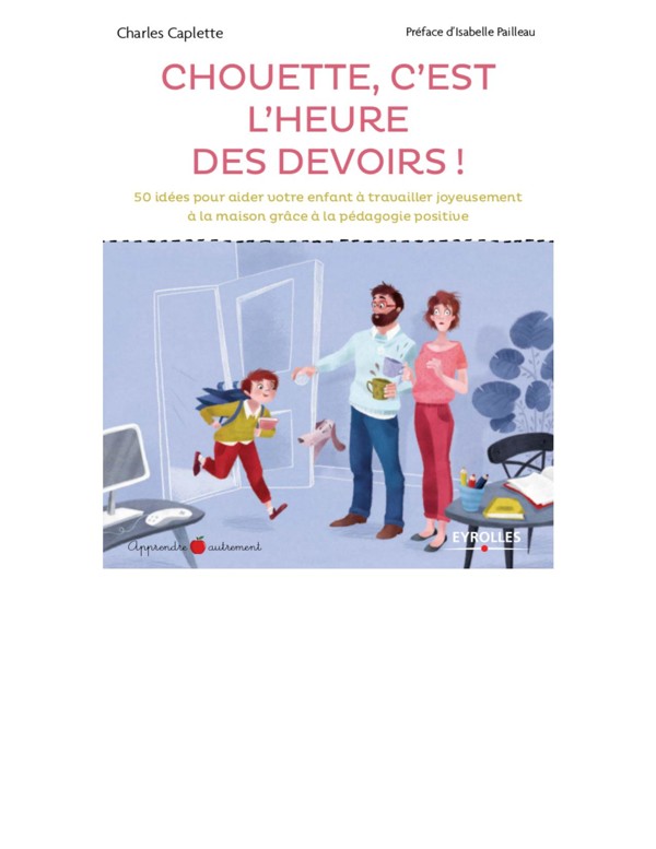 Cover of Chouette c'est l'heure des devoirs ! 50 idées pour aider votre enfant à travailler joyeusement à la maison grâce à la pédagogie positive Ed (1)