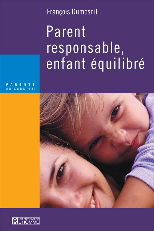 Cover of Parent responsable, enfant équilibré - Nouvelle édition