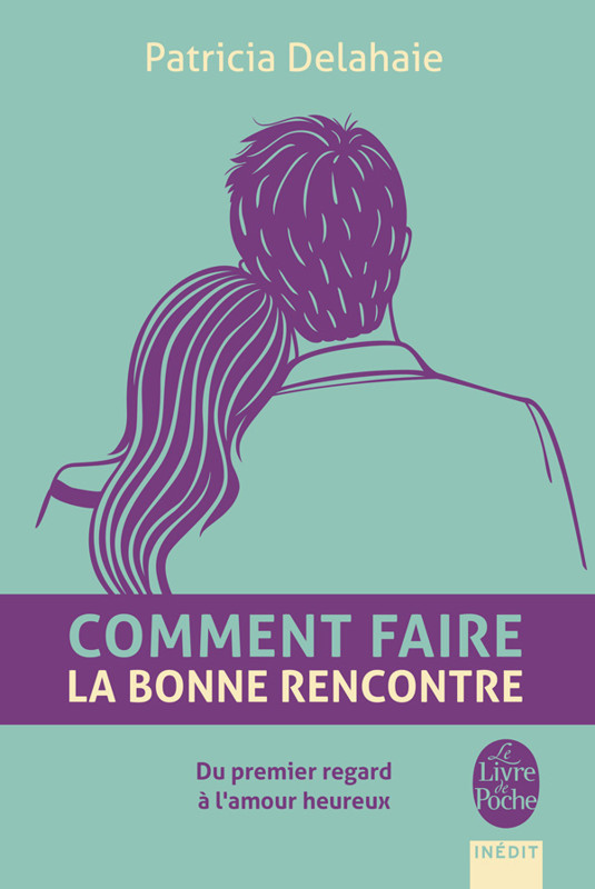 Cover of Comment faire la bonne rencontre