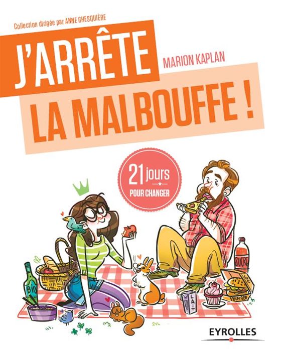 Cover of J'arrête la malbouffe !: 21 jours pour changer (J'arrête de...) (French Edition)